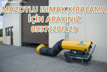 Çankaya - Çubuk - Elmadağ MAZOTLU ISITICI KİRALAMA